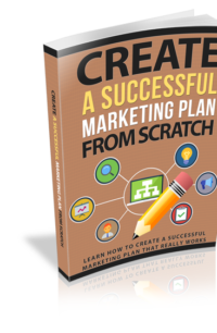 Create A Successful Marketing Plan From Scratch