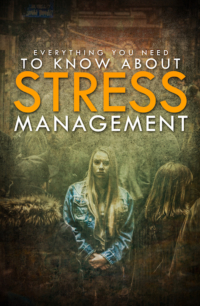 Everything You Need To Know About Stress Management
