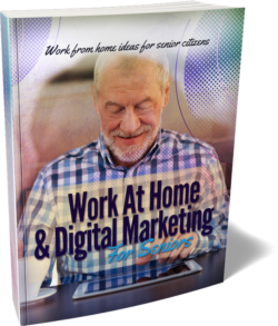 Work At Home & Digital Marketing For Seniors